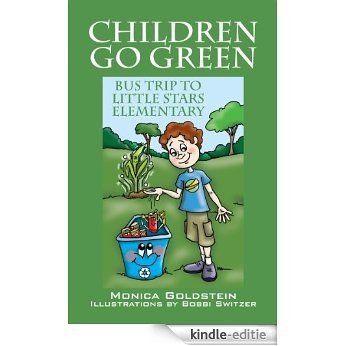 Children Go Green: Bus trip to Little Stars Elementary (English Edition) [Kindle-editie]