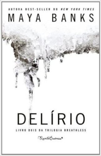 Delírio - Trilogia Breathless. Volume 3