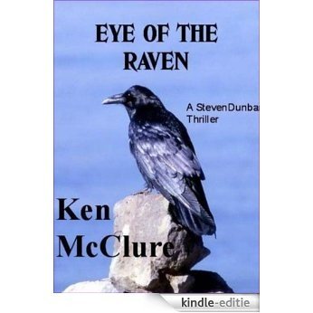 EYE OF THE RAVEN (A Dr Steven Dunbar Thriller Book 5) (English Edition) [Kindle-editie]