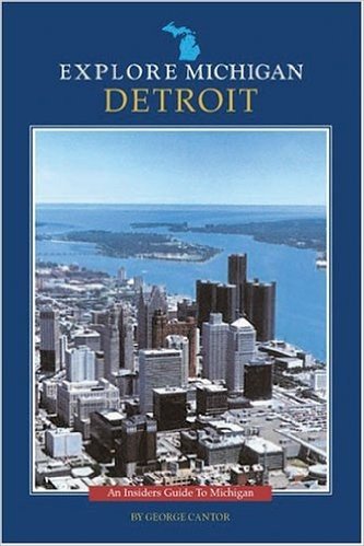 Detroit: An Insider's Guide to Michigan