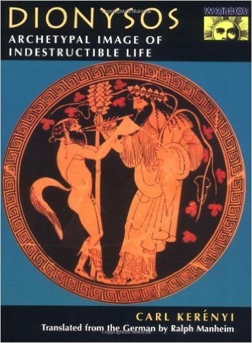 Dionysos: Archetypal Image of Indestructible Life