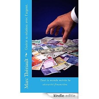 Tout le monde mérite la sécurité financière: Guérir sa relation avec l'argent (French Edition) [Kindle-editie]