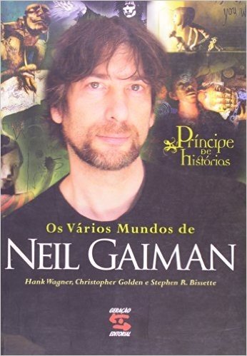 Príncipe de Histórias. Os Vários Mundos de Neil Gaiman