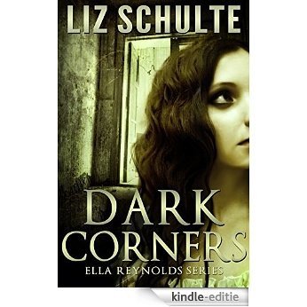 Dark Corners (The Ella Reynolds Series Book 1) (English Edition) [Kindle-editie]