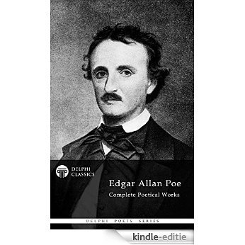 Complete Poetical Works of Edgar Allan Poe (Delphi Classics) (Delphi Poets Series Book 8) (English Edition) [Kindle-editie]