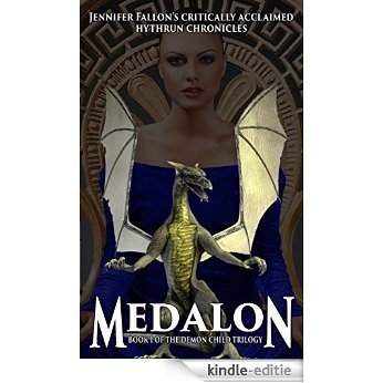 Medalon: Book 1 of The Demon Child Trilogy (The Hythrun Chronicles 4) (English Edition) [Kindle-editie]