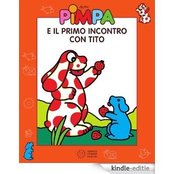 STORIE DI PIMPA 1 - PIMPA E IL PRIMO INCONTRO CON TITO (Le storie di Pimpa) [Kindle-editie]