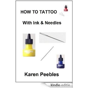 How to Tattoo With Ink & Needles (English Edition) [Kindle-editie] beoordelingen