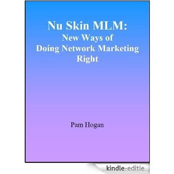 Nu Skin MLM: New Ways of Doing Network Marketing Right (English Edition) [Kindle-editie]