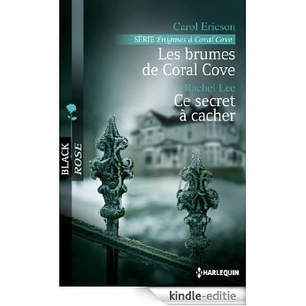 Les brumes de Coral Cove - Ce secret à cacher : Série Enigmes à Coral Cove, vol. 2 (Black Rose t. 255) (French Edition) [Kindle-editie]