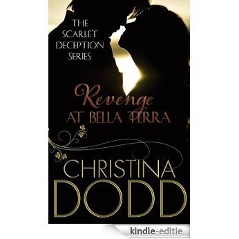Revenge at Bella Terra: Number 2 in series (Scarlet Deception) (English Edition) [Kindle-editie]