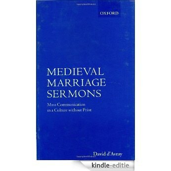 Medieval Marriage Sermons: Mass Communication in a Culture without Print [Kindle-editie] beoordelingen