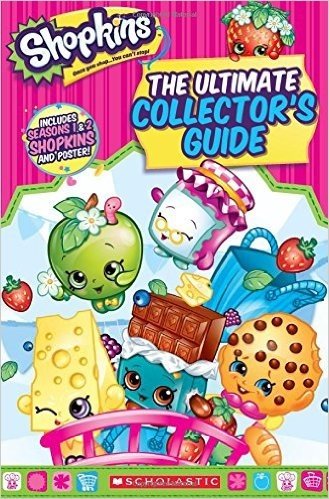 Shopkins: The Ultimate Collector's Guide