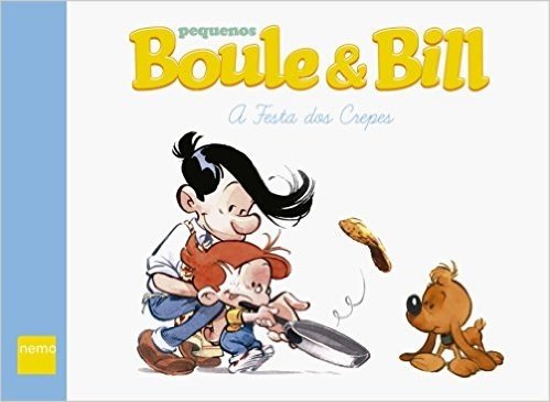 Pequenos Boule & Bill. A Festa dos Crepes
