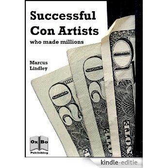 Successful Con Artists Who Made Millions (English Edition) [Kindle-editie]