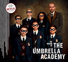 The Making of The Umbrella Academy (English Edition)