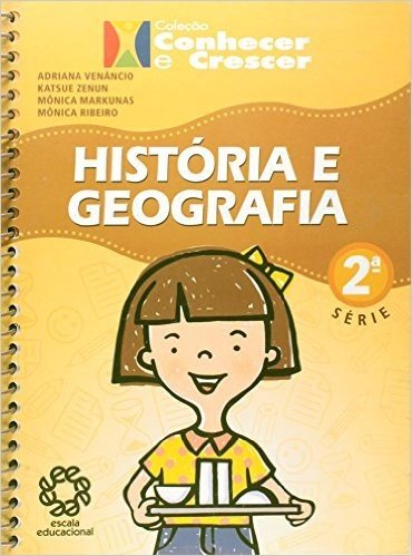 Conhecer Crescer. História e Geografia - 2ª Série