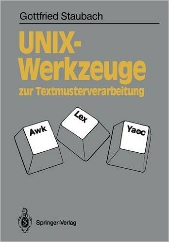 Unix-Werkzeuge Zur Textmusterverarbeitung: awk, Lex Und Yacc