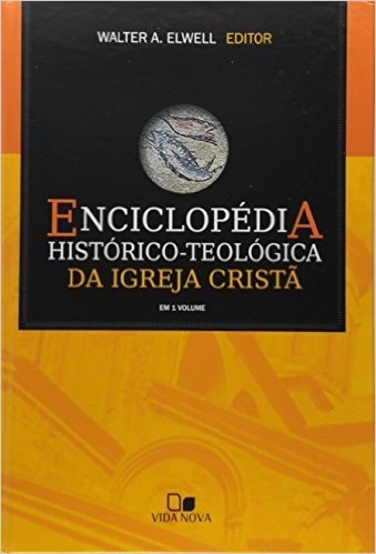 Enciclopedia Historico-Teologica Da Igreja Crista