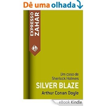 Silver Blaze: Um caso de Sherlock Holmes [eBook Kindle]