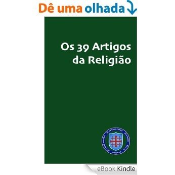 Os 39 Artigos da Religião [eBook Kindle]