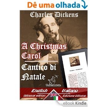A Christmas Carol - Canto di Natale [with 38 illustrations by John Leech & Sol Eytinge]: Bilingual parallel text - Bilingue con testo inglese a fronte: ... Easy Reader Book 6) (English Edition) [eBook Kindle]