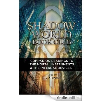 The Navigating the Shadow World Reader: A Companion to Navigating the Shadow World by Liv Spencer [Kindle-editie]