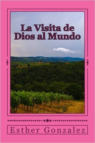 La Visita de Dios al Mundo (Spanish Edition)