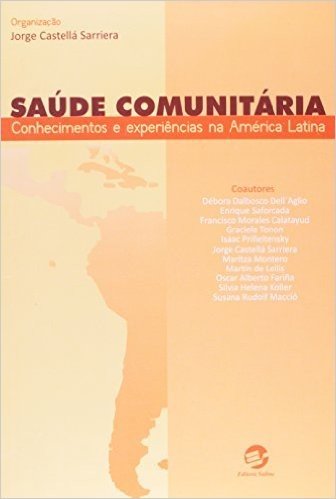 Saúde Comunitária. Conhecimentos e Experiências na América Latina