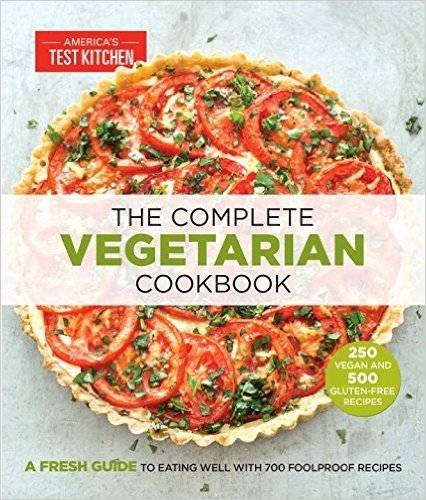The Complete Vegetarian Cookbook: A Fresh Guide to Eating Well with 700 Foolproof Recipes baixar