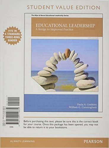 Educational Leadership: A Bridge to Improved Practice, Student Value Edition