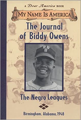 The Journal of Biddy Owens: The Negro Leagues (My Name Is America)
