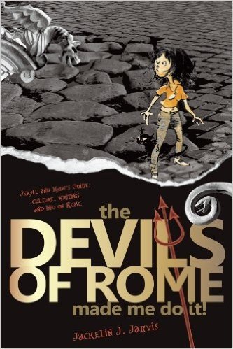 The Devils in Rome Made Me Do It!: Rome: History, Tourism, Information, and Fun Together