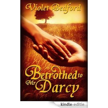 Betrothed to Mr. Darcy (English Edition) [Kindle-editie]