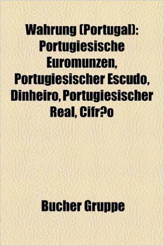 Wahrung (Portugal): Portugiesische Euromunzen, Portugiesischer Escudo, Dinheiro, Portugiesischer Real, Cifrao