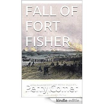 FALL OF FORT FISHER (English Edition) [Kindle-editie]