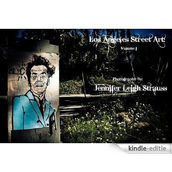 Los Angeles Street Art (Street Art Photography) (English Edition) [Kindle-editie]