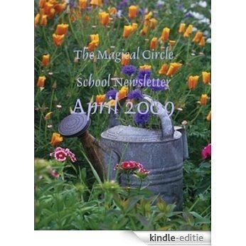 The Magical Circle School Newsletter April 2009 (English Edition) [Kindle-editie]