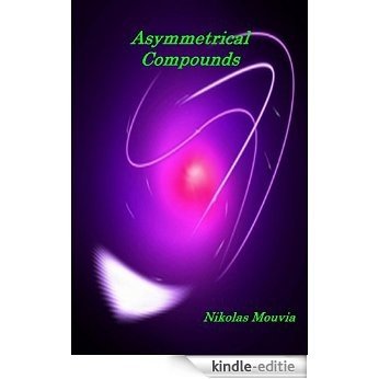 Asymmetrical Compounds [Kindle-editie] beoordelingen