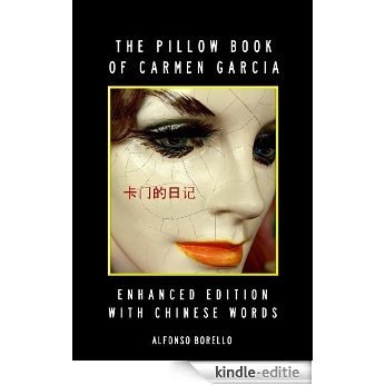 English/Chinese: The Pillow Book of Carmen Garcia - Enhanced Edition (Accelerated Language Learning with Stories 2) (English Edition) [Kindle-editie]