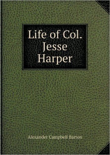 Life of Col. Jesse Harper