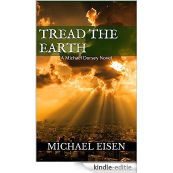 Tread the Earth: A Michael Dorsey Novel (Breaking Dorsey Book 2) (English Edition) [Kindle-editie] beoordelingen