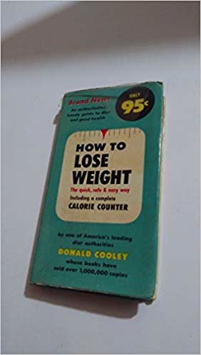 HOW TO LOSE WEIGHT: THE QUICK, SAFE & EASY WAY, INCLUDING A COMPLETE CALORIE COUNTER