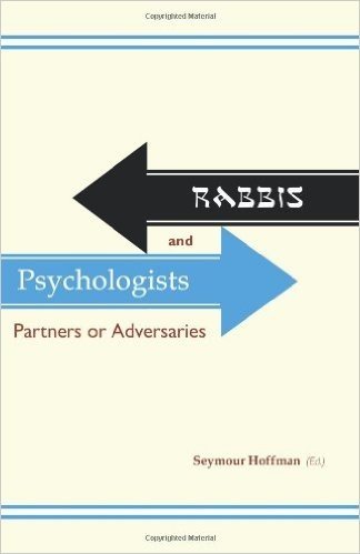 Rabbis and Psychologists: Partners or Adversaries