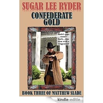 Confederate Gold: Book Three of Matthew Slade (Gunslinger Matthew Slade 3) (English Edition) [Kindle-editie] beoordelingen