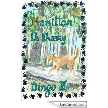 Hamilton B Dusky Dingo the Third (English Edition) [Kindle-editie]