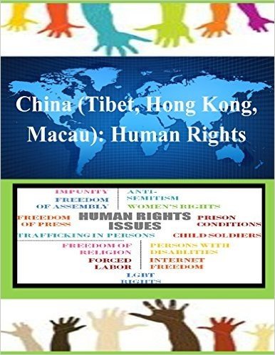 China (Tibet, Hong Kong, Macau): Human Rights