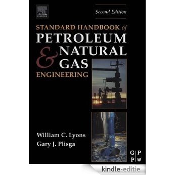 Standard Handbook of Petroleum and Natural Gas Engineering [Kindle-editie]
