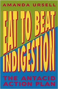 indir Eat to Beat Indigestion: The Antacid Action Plan
