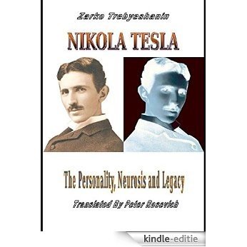 NIKOLA TESLA: The Personality, Neurosis and Legacy (English Edition) [Kindle-editie]
